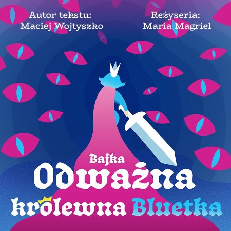 Odważna królewna Bluetka - bajka nie tylko dla dzieci