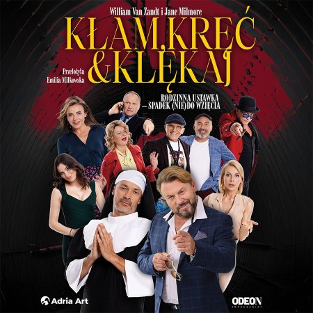 Kłam, kręć i klękaj