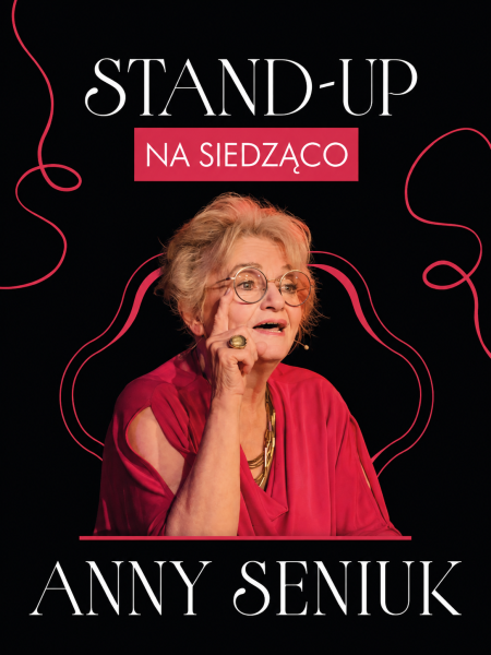 Anna Seniuk - Stand up na siedząco