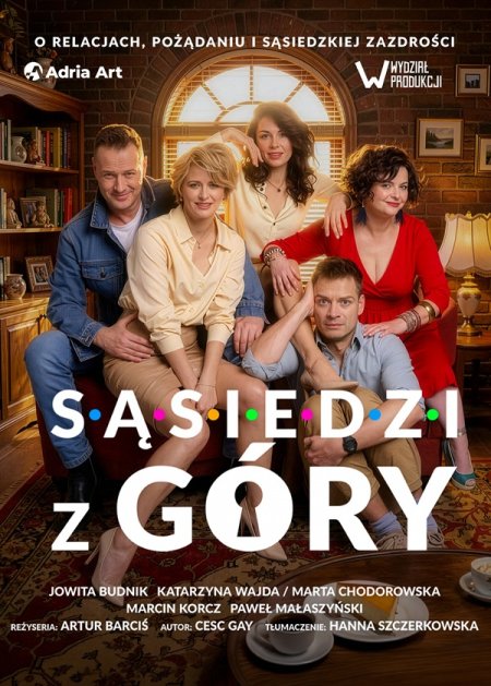 Sąsiedzi z góry. Spektakl w reżyserii Artura Barcisia