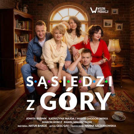 Sąsiedzi z góry. Spektakl w reżyserii Artura Barcisia