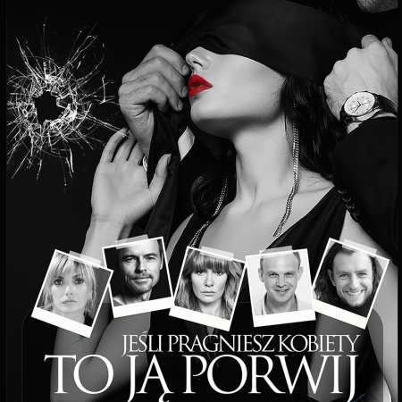 Jeśli pragniesz kobiety to ją porwij